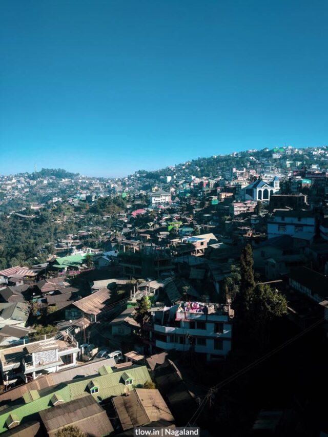 Photo Story : Kohima, Nagaland
